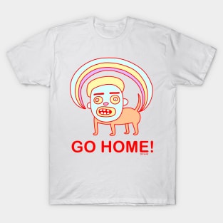 GO HOME! Rainbow Dog T-Shirt